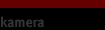 kamera